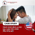 case-study-hanh-trinh-dinh-cu-my-sau-cuoc-hon-nhan-day-song-gio