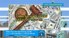 chinh-sach-moi-ve-eb5-sap-duoc-thuc-thi